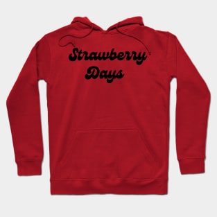 Dark strawberry days pleasant grove utah Hoodie